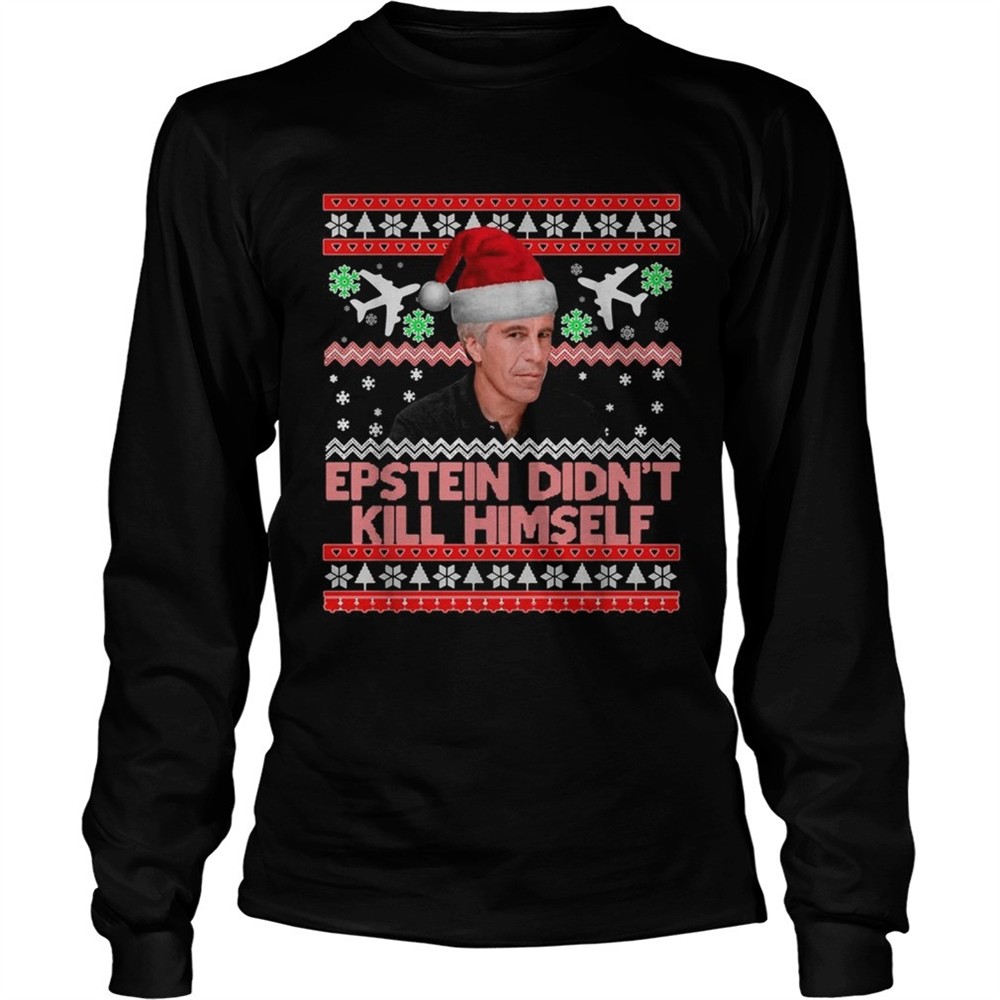 epstein-didnt-kill-himself-christmas-shirt-tsdcjeuy Epstein didnt kill himself Christmas shirt