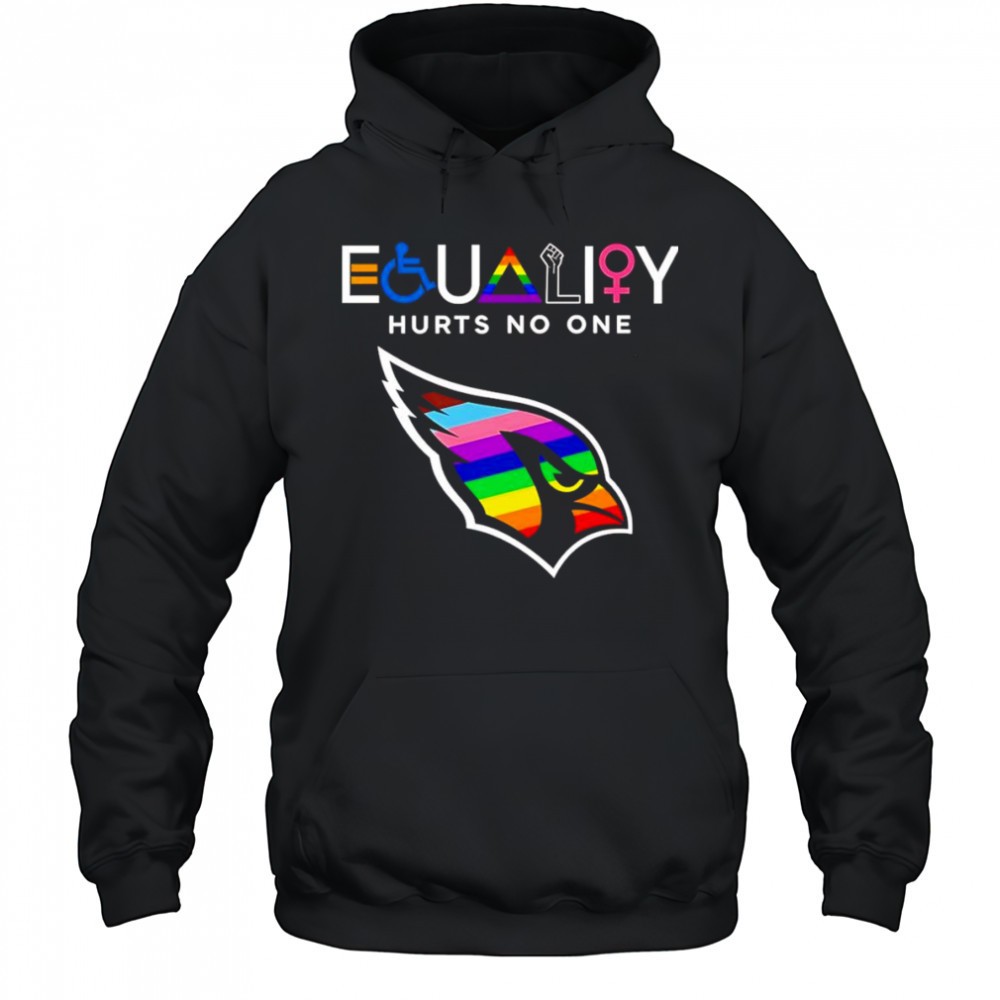 Equality hurts no one Arizona Cardinals shirt