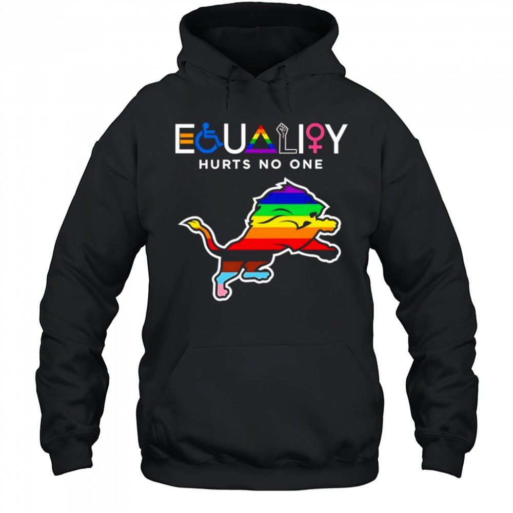 Equality hurts no one Detroit Lions shirt