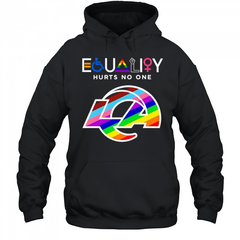 Equality hurts no one Los Angeles Rams shirt