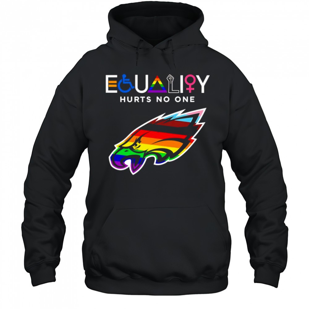 Equality hurts no one Philadelphia Eagles shirt