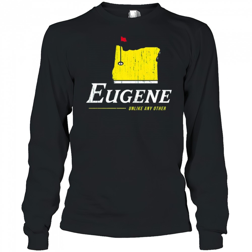 eugene-unlike-any-other-oregon-masters-tournament-golf-shirt-2ddqvyrh Eugene unlike any other Oregon Masters Tournament golf shirt