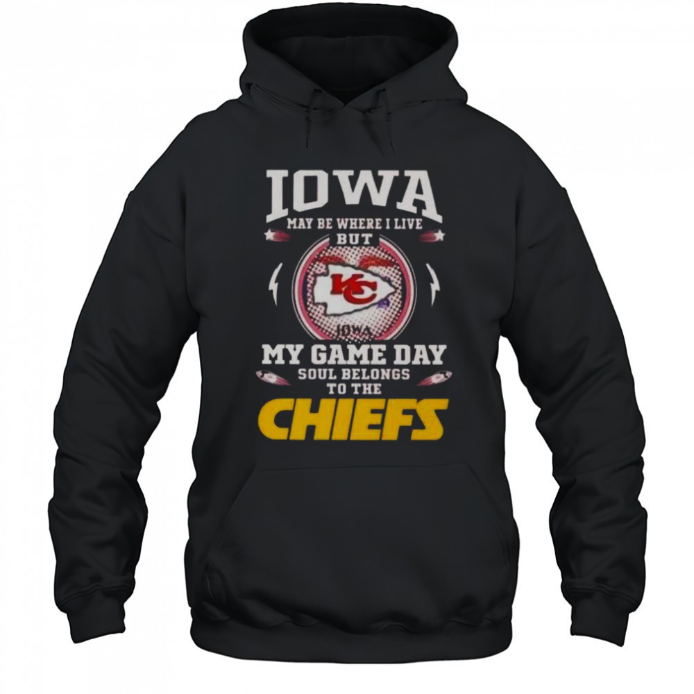 Even Under Iowa Sunshine My Heart And Soul Belong To The Kansas City Chiefs T-Shirt