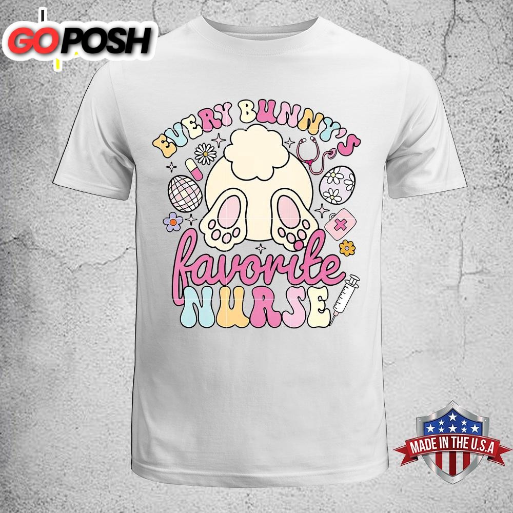 Every Bunny’s Favorite Nurse Easter Day Unisex T-Shirt