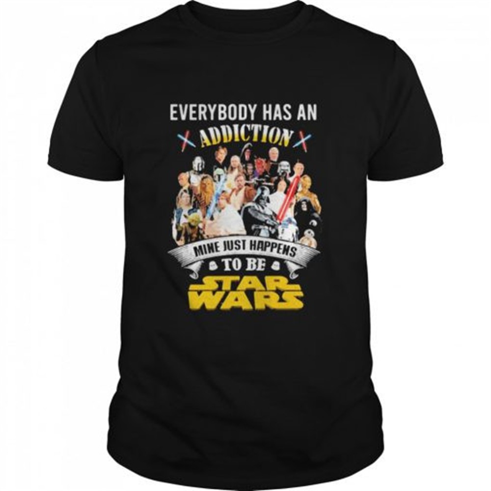 everybody-has-an-addiction-mine-just-happens-to-be-star-wars-shirt-5wg3hg2d Everybody Has An Addiction Mine Just Happens To Be Star Wars shirt