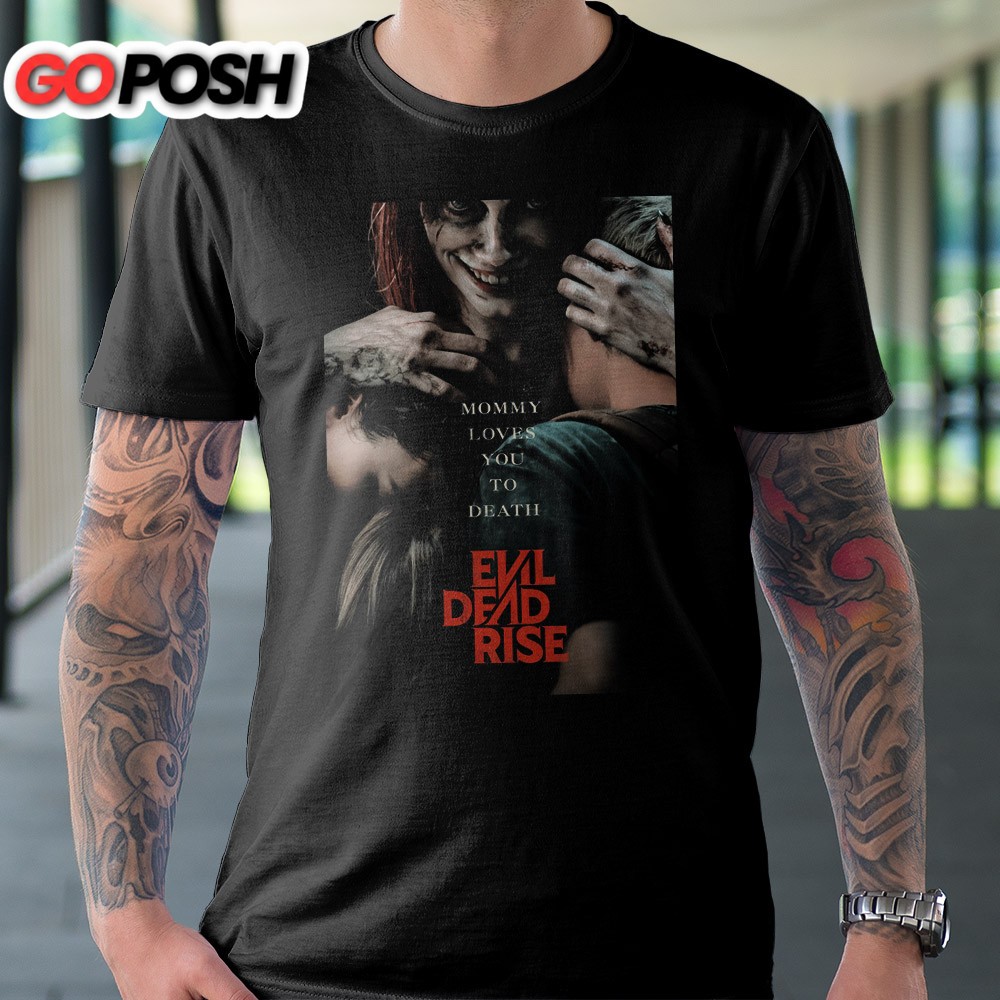 evil-dead-rise-poster-mommy-loves-you-to-death-unisex-black-t-shirt-1ghd94yw Evil Dead Rise Poster Mommy Loves You To Death Unisex Black T-Shirt
