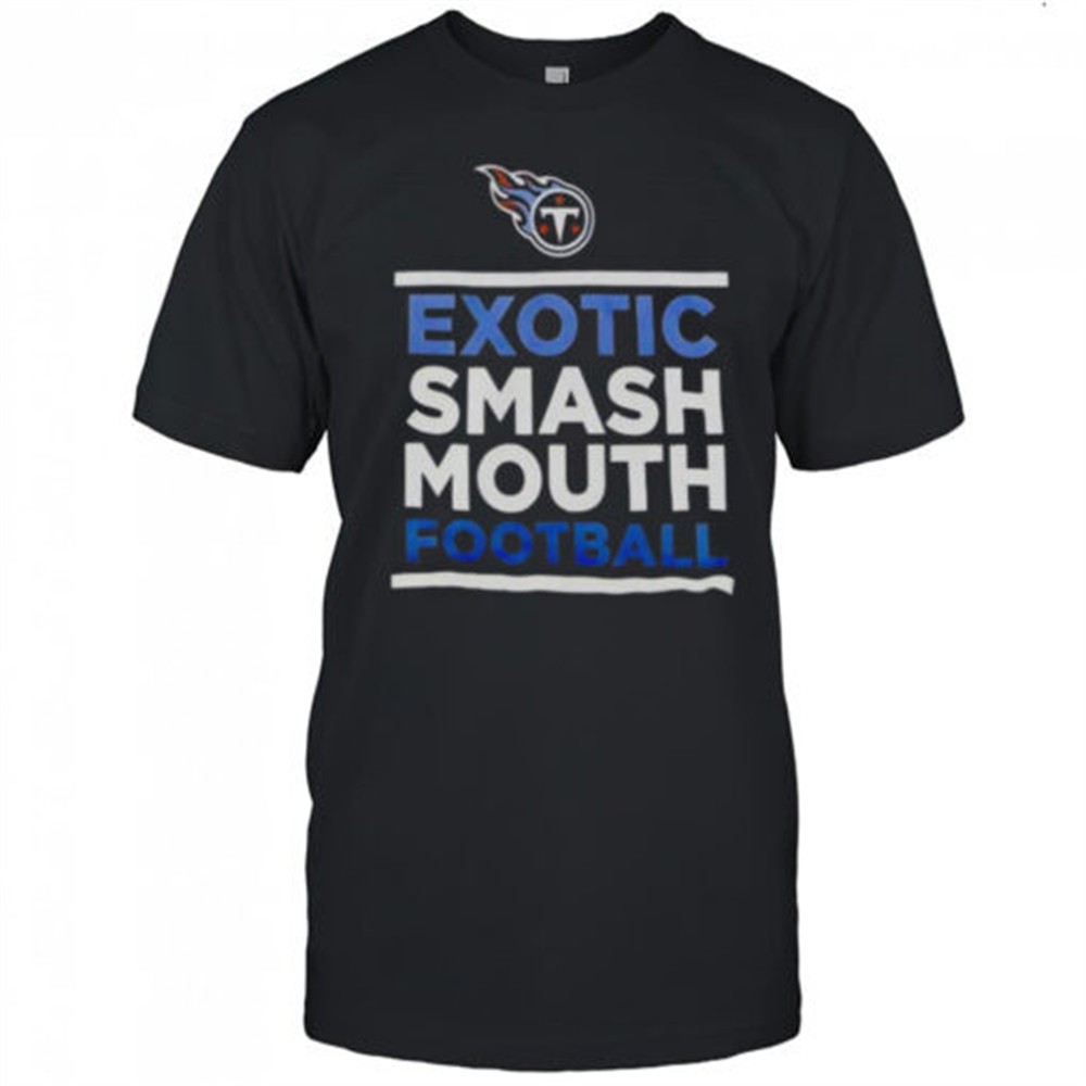 exotic-smash-mouth-football-tennessee-titans-t-shirt-r3wgvk13 Exotic Smash Mouth Football Tennessee Titans T-Shirt