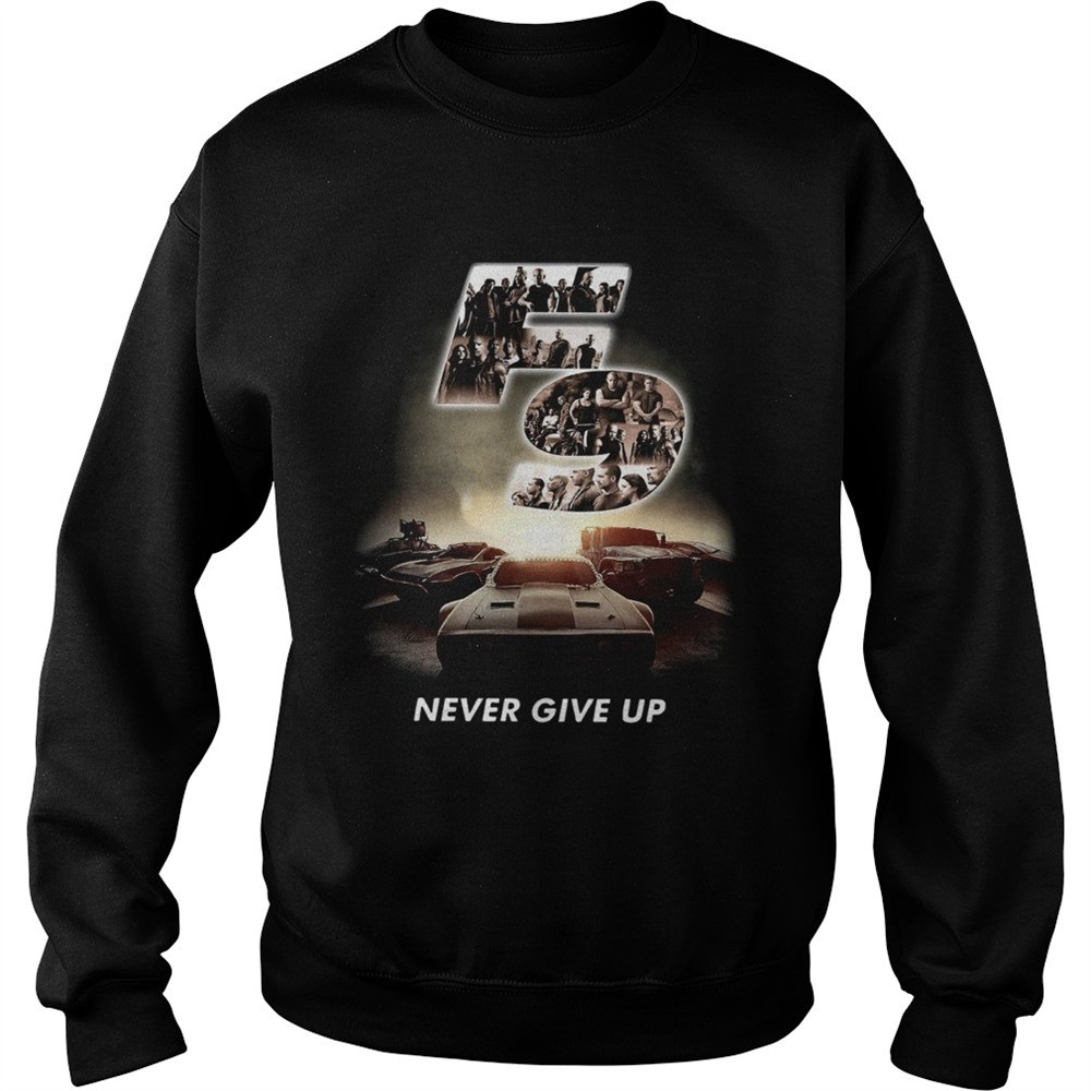 F9 Fast And Furious 9 Never Give Up Cars shirt