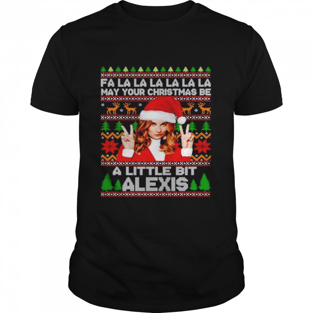 fa-la-la-la-may-your-christmas-be-a-little-bit-alexis-rose-christmas-shirt-po9jhz1c Fa la la la may your christmas be a little bit Alexis Rose Christmas shirt