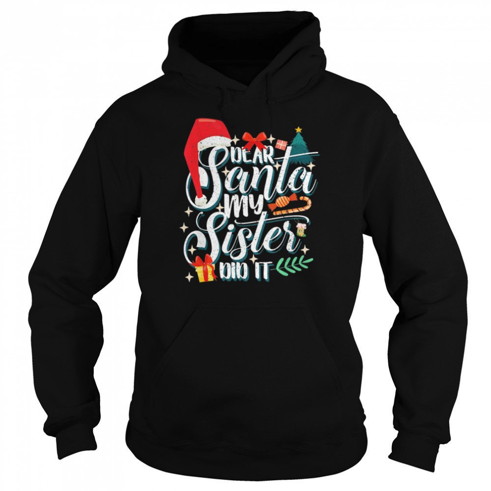 Family Christmas Dear Santa My Brother Did It Cute Xmax Shirt