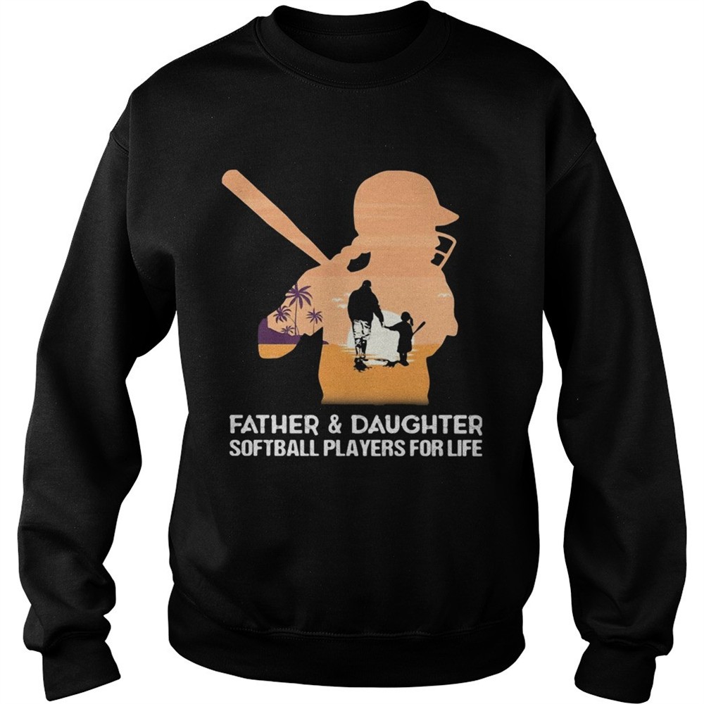 Father and daughter softball players for life happy fathers day shirt