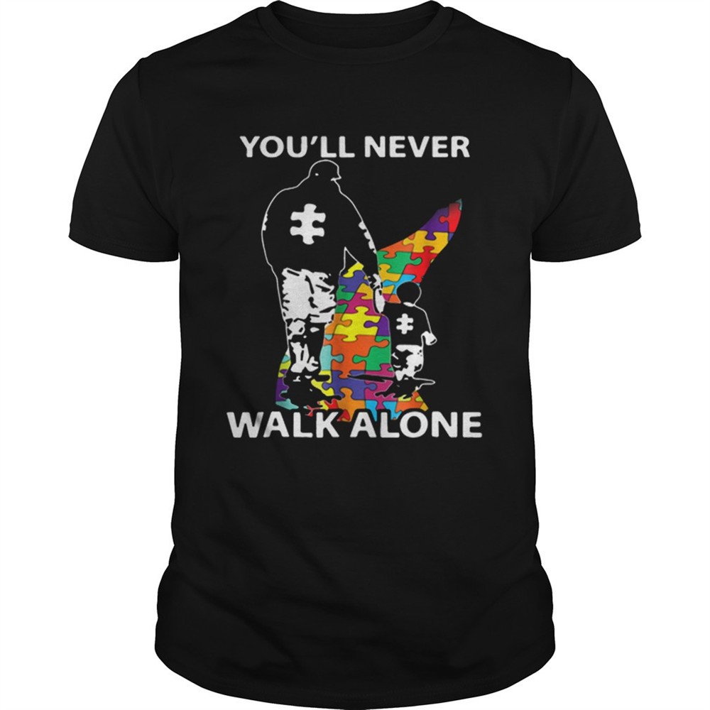 father-and-son-youll-never-walk-alone-autism-road-shirt-yg0hajst Father and son youll never walk alone Autism road shirt