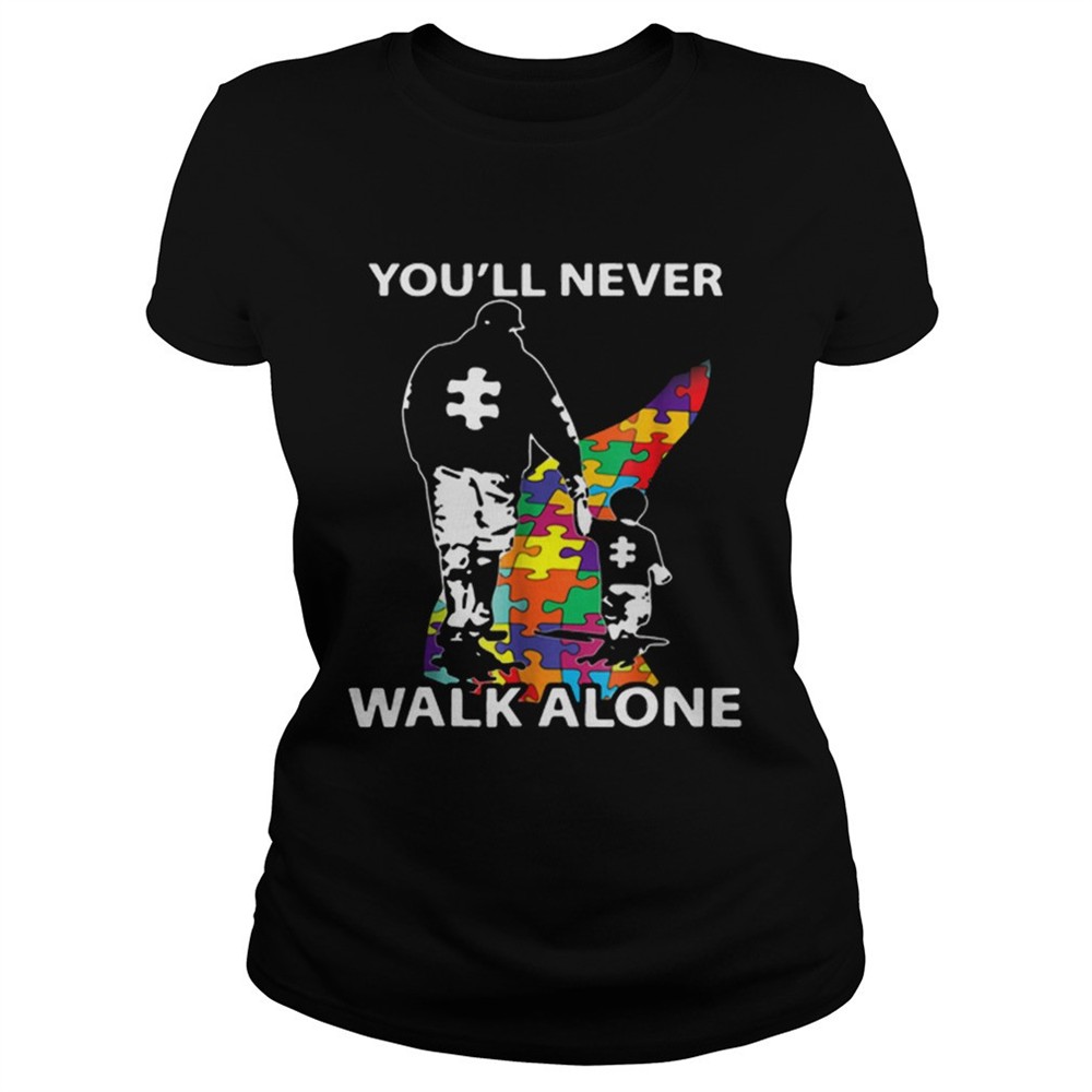 father-and-son-youll-never-walk-alone-autism-road-shirt-yg0hajst Father and son youll never walk alone Autism road shirt