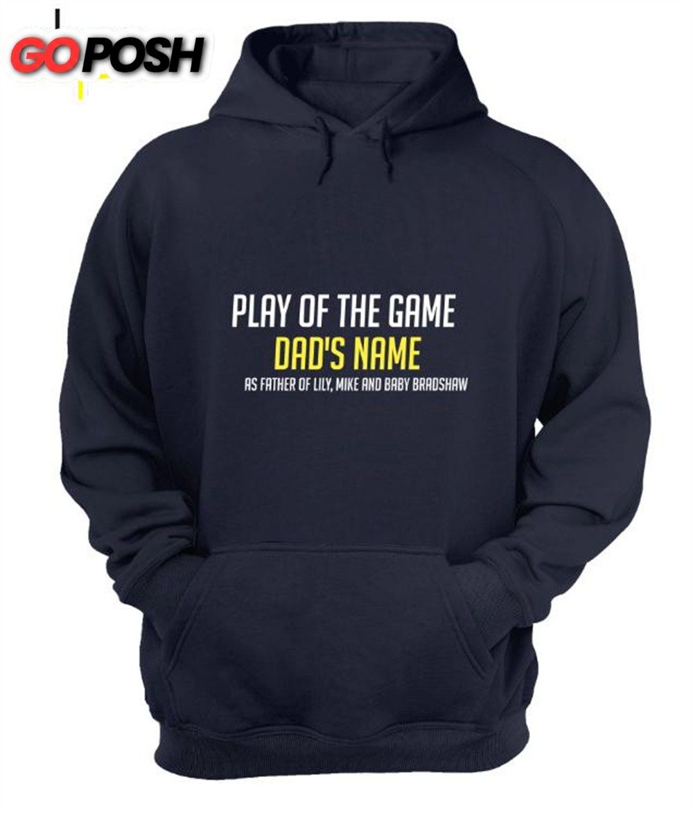 Fathers Day Hoodie, Gift For Dad From Daughter &amp Son, Play Of The Game Hoodie