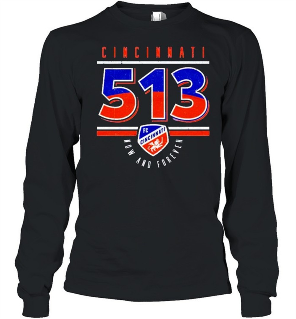 fc-cincinnati-513-now-and-forever-shirt-562o9tmm FC Cincinnati 513 now and forever shirt