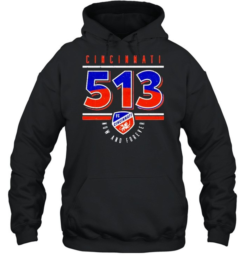 FC Cincinnati 513 now and forever shirt