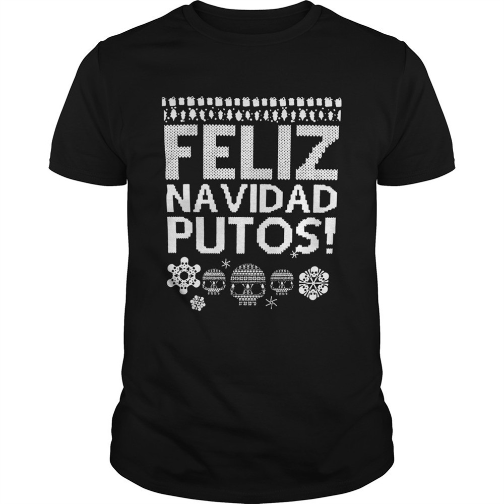 feliz-navidas-putos-ugly-christmas-shirt-s8c76czi Feliz Navidas Putos Ugly Christmas shirt