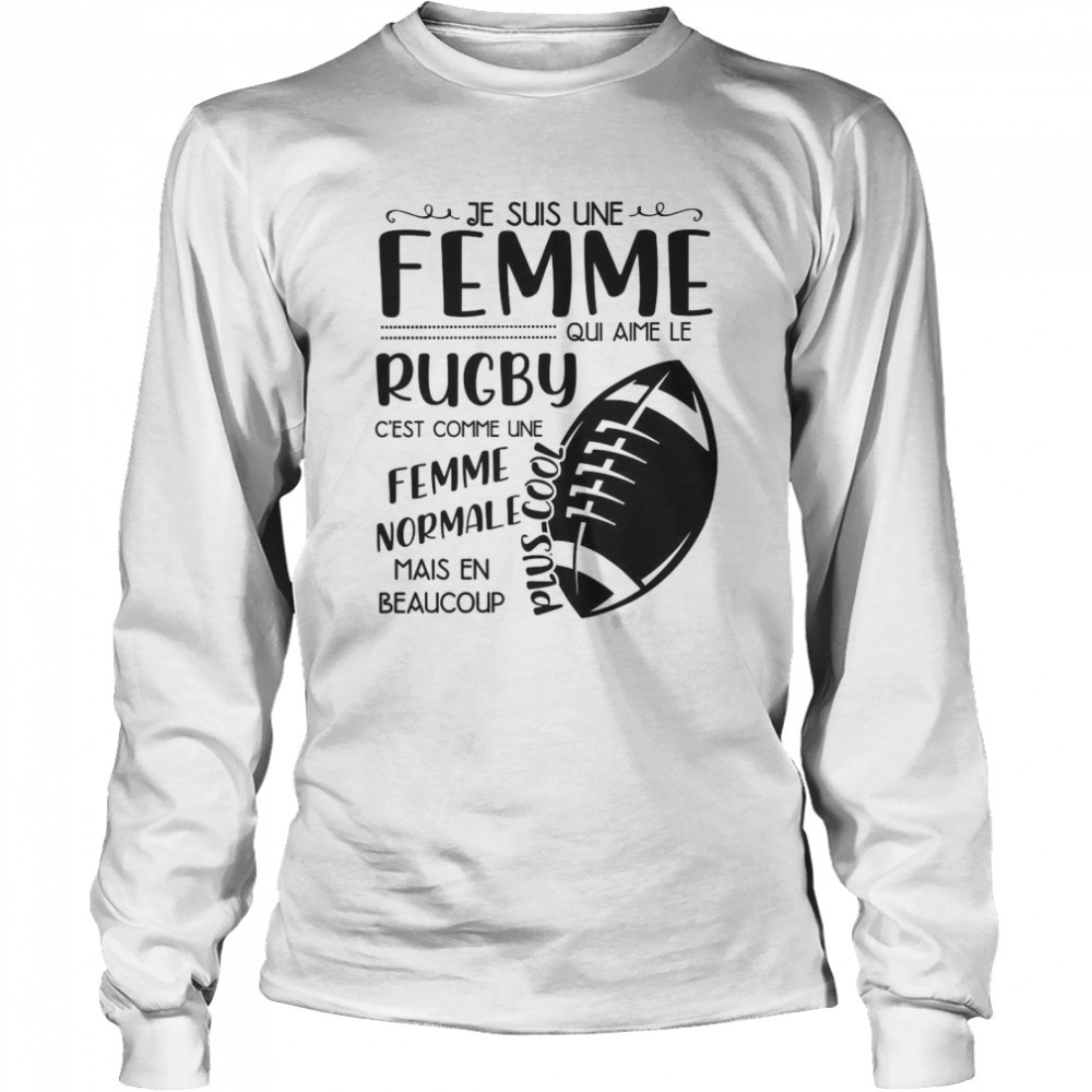femme-normale-mais-en-beaucoup-je-suis-une-femme-qui-aime-le-rugby-c-est-comme-u-9z6woq46 Femme Normale Mais En Beaucoup Je Suis Une Femme Qui Aime Le Rugby C est Comme Une shirt