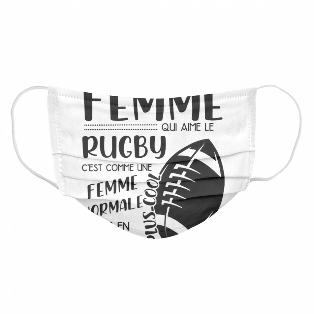 Femme Normale Mais En Beaucoup Je Suis Une Femme Qui Aime Le Rugby C est Comme Une shirt