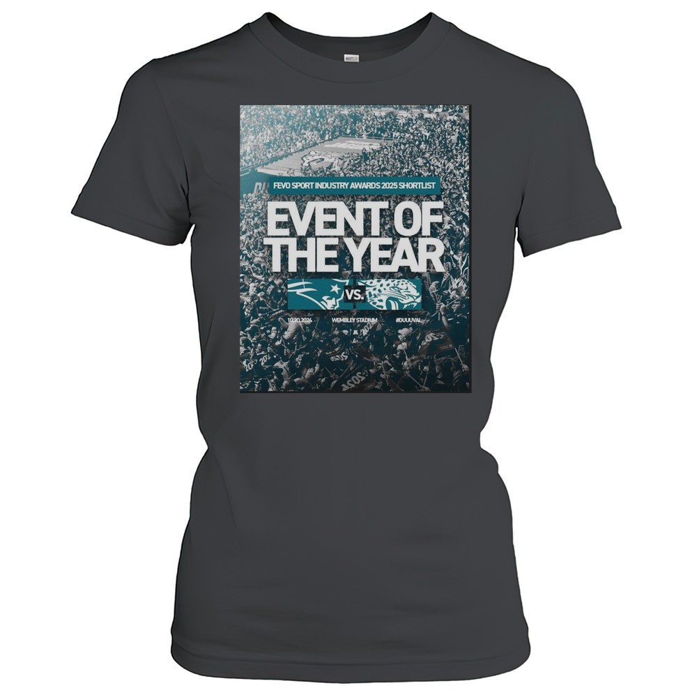 fevo-sport-industry-awards-2025-shortlist-event-of-the-year-jacksonville-jaguars-48s875wb Fevo Sport Industry Awards 2025 Shortlist Event Of The Year Jacksonville Jaguars Vs New England Patriots T-shirt