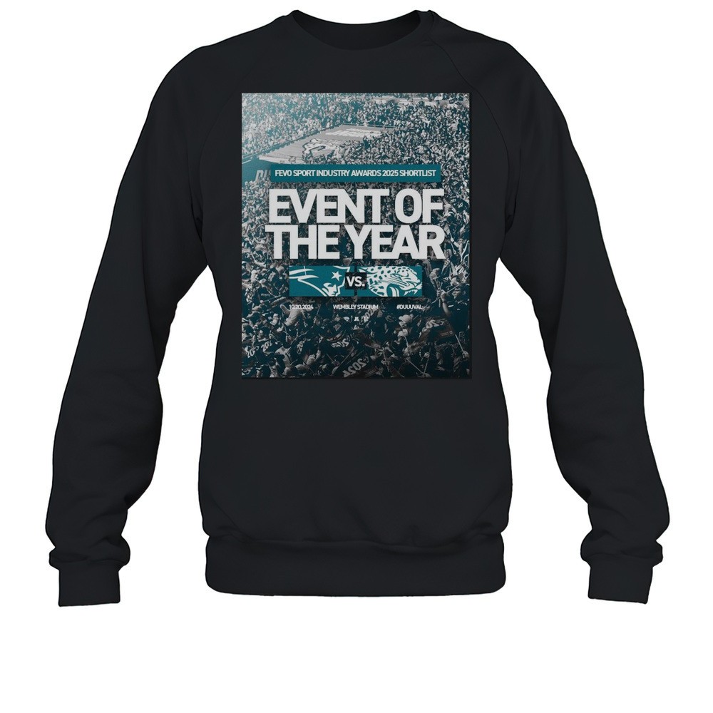 Fevo Sport Industry Awards 2025 Shortlist Event Of The Year Jacksonville Jaguars Vs New England Patriots T-shirt