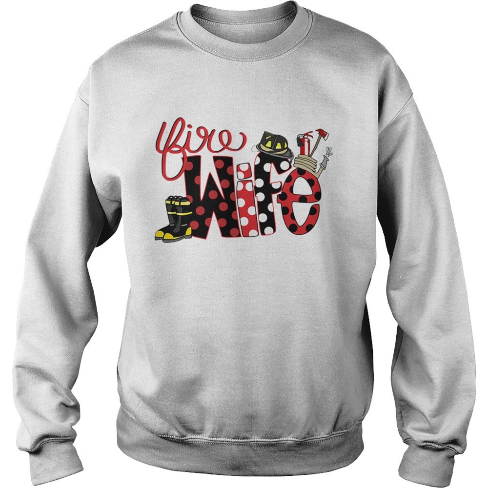 Firefighter Fire Wife Proud Hot Fireman Hero Wives shirt