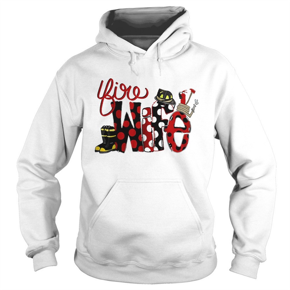 firefighter-fire-wife-shirt-wsgy6q7z Firefighter Fire Wife shirt