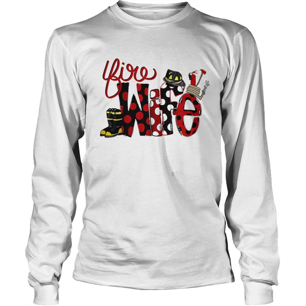 firefighter-fire-wife-shirt-wsgy6q7z Firefighter Fire Wife shirt