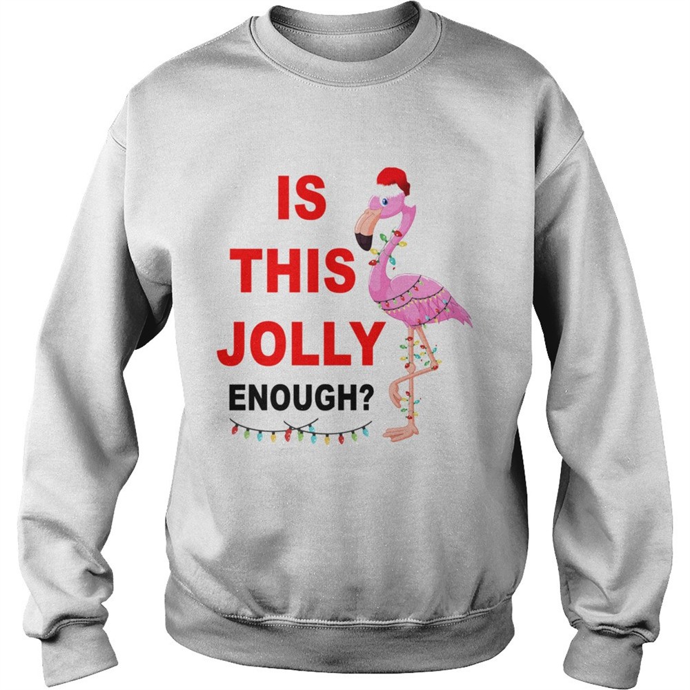 Flamingo Christmas is this Jolly enough shirt
