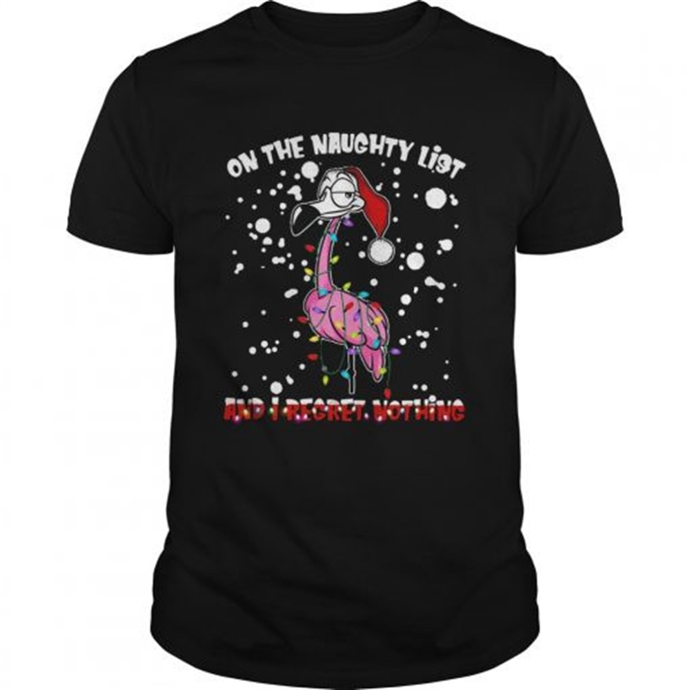 flamingo-santa-on-the-naughty-list-and-i-regret-nothing-shirt-zpy4yvi7 Flamingo Santa On The Naughty List And I Regret Nothing shirt