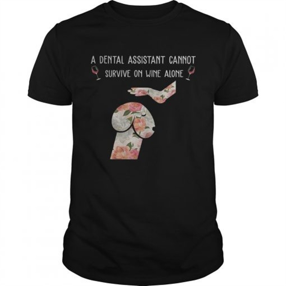 floral-dog-dickhead-a-dental-assistants-cannot-survive-on-wine-alone-shirt-1rt92izj Floral Dog Dickhead A Dental Assistants Cannot Survive On Wine Alone Shirt