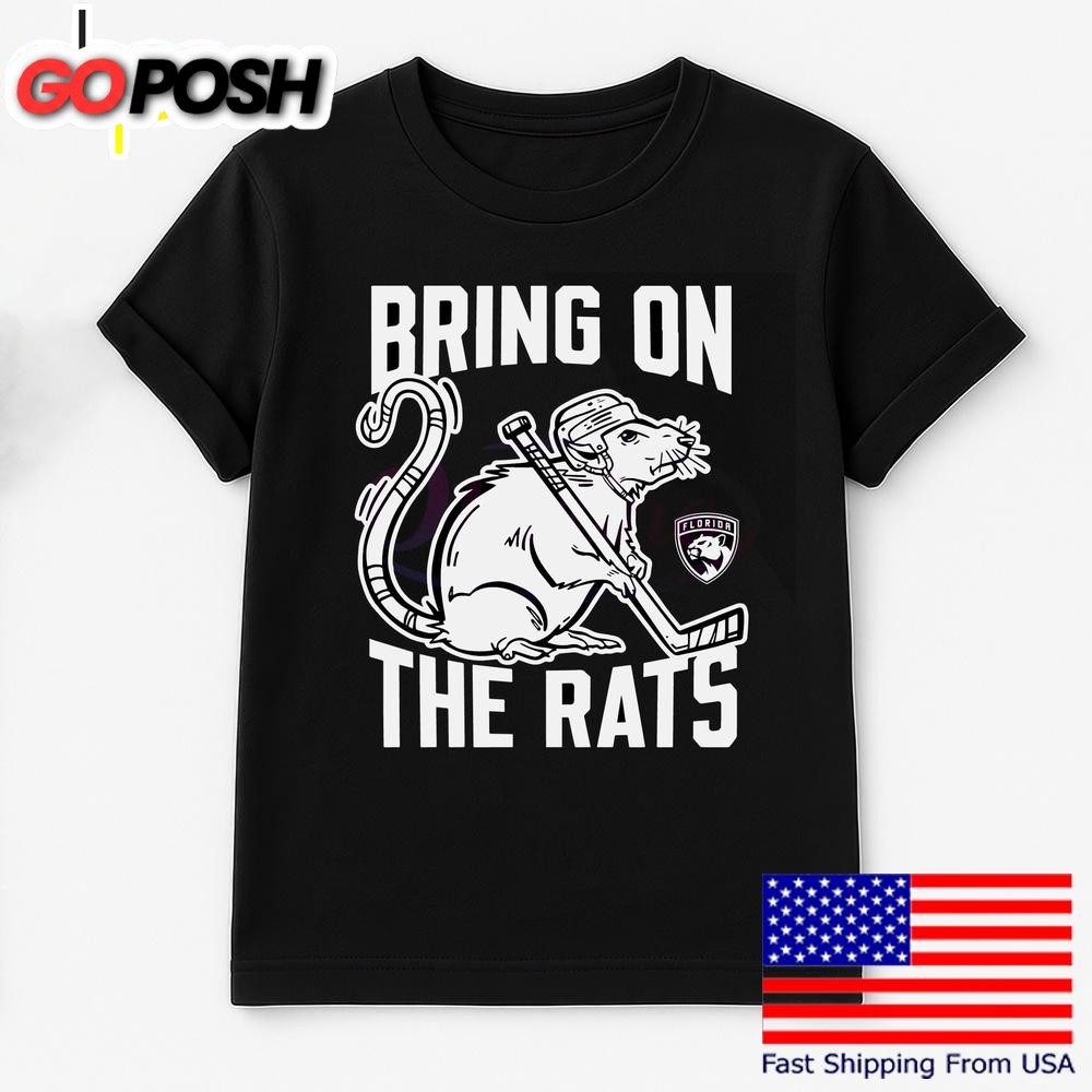 Florida Panthers Bring On The Rats Nhl Playoffs 2025 T Shirt