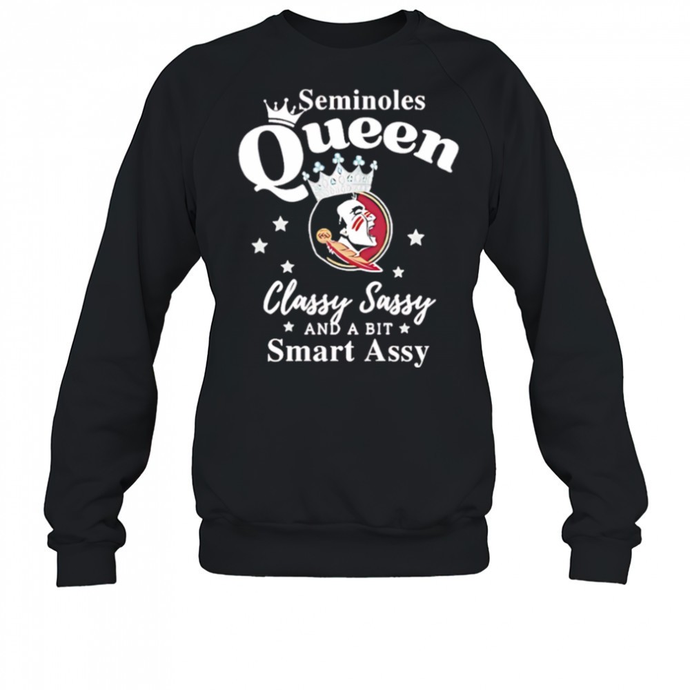 florida-state-seminoles-queen-classy-sassy-and-a-bit-smart-assy-shirt-o6f9uckk Florida State Seminoles Queen classy sassy and a bit smart assy shirt