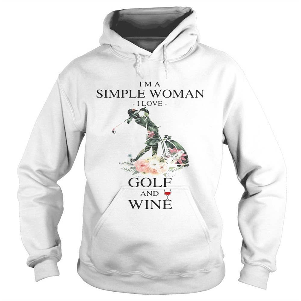 flower-im-a-simple-woman-i-love-golf-and-wine-shirt-tfmdzrzq Flower Im a simple woman I love golf and wine shirt