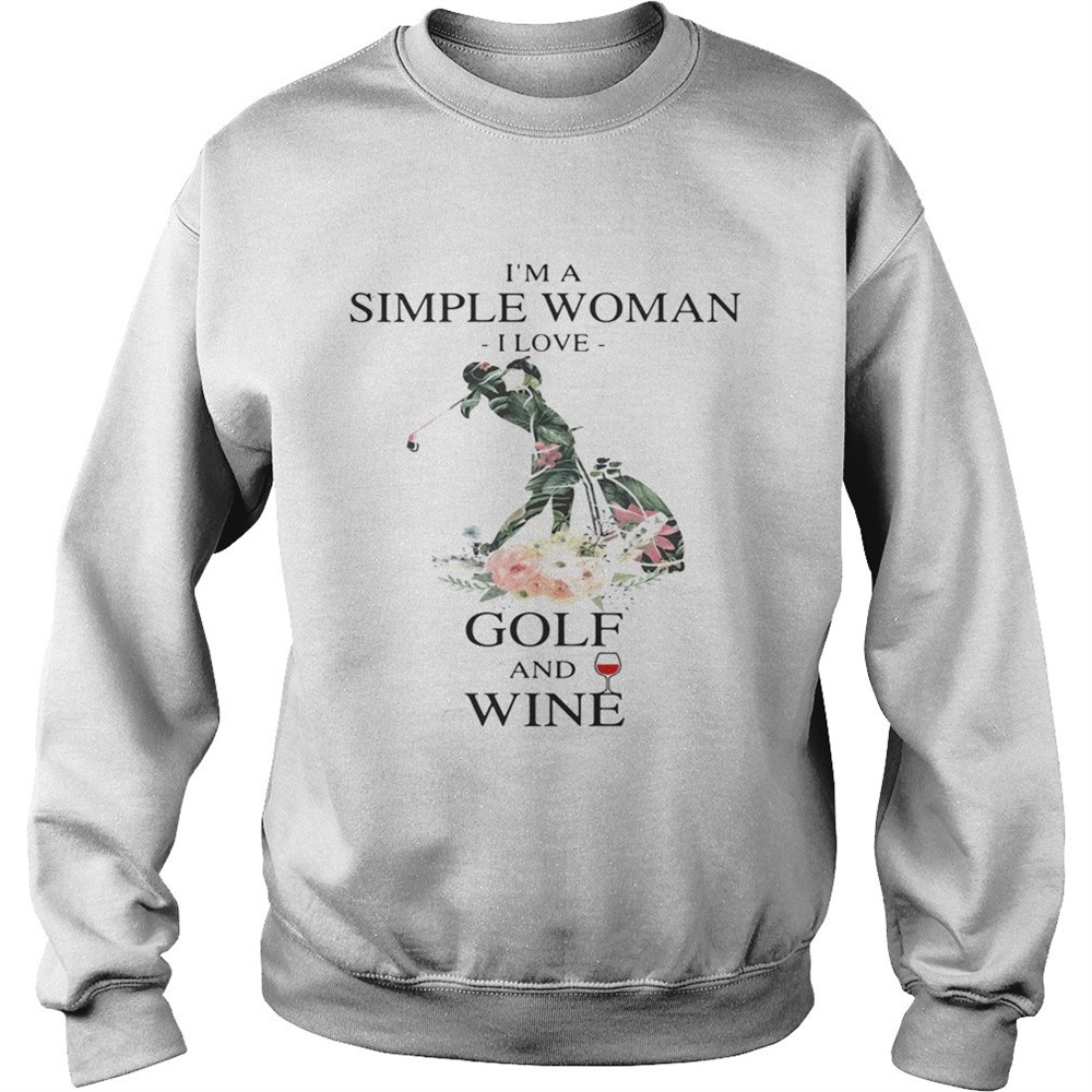 flower-im-a-simple-woman-i-love-golf-and-wine-shirt-tfmdzrzq Flower Im a simple woman I love golf and wine shirt