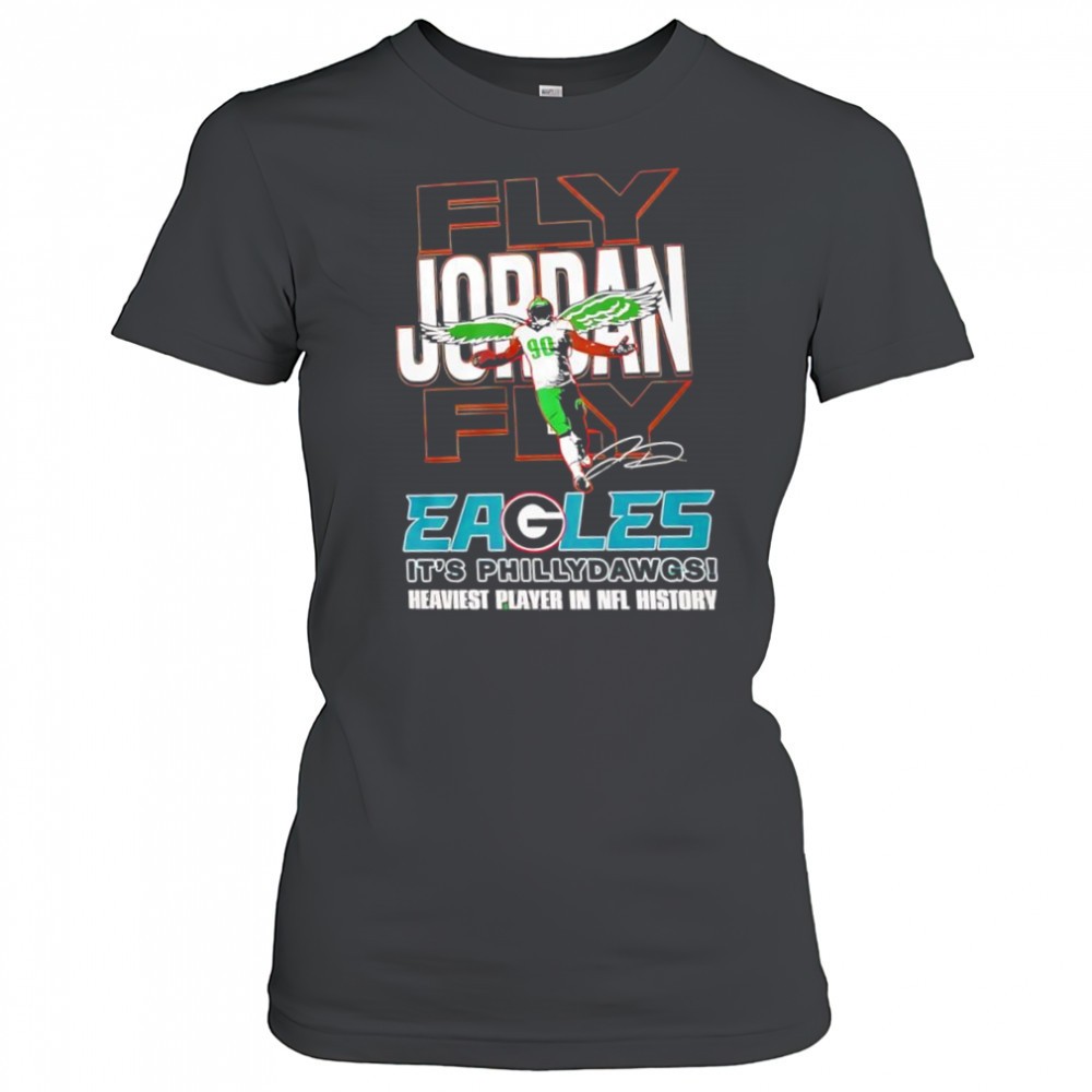 fly-jordan-davis-fly-philadelphia-eagles-its-phillydawgs-georgia-bulldogs-heavie-yuw1qmp9 Fly Jordan Davis Fly Philadelphia Eagles its phillydawgs Georgia Bulldogs heaviest player in NFL history shirt