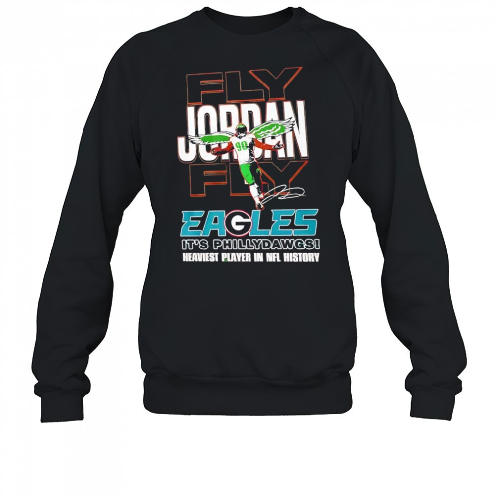 fly-jordan-davis-fly-philadelphia-eagles-its-phillydawgs-georgia-bulldogs-heavie-yuw1qmp9 Fly Jordan Davis Fly Philadelphia Eagles its phillydawgs Georgia Bulldogs heaviest player in NFL history shirt