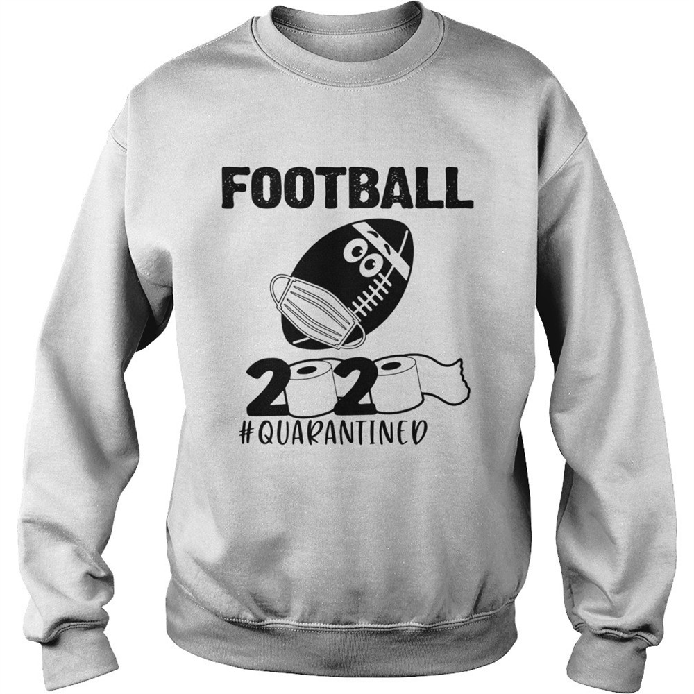 Football 2020 Quarantined Toilet Paper Covid19 shirt