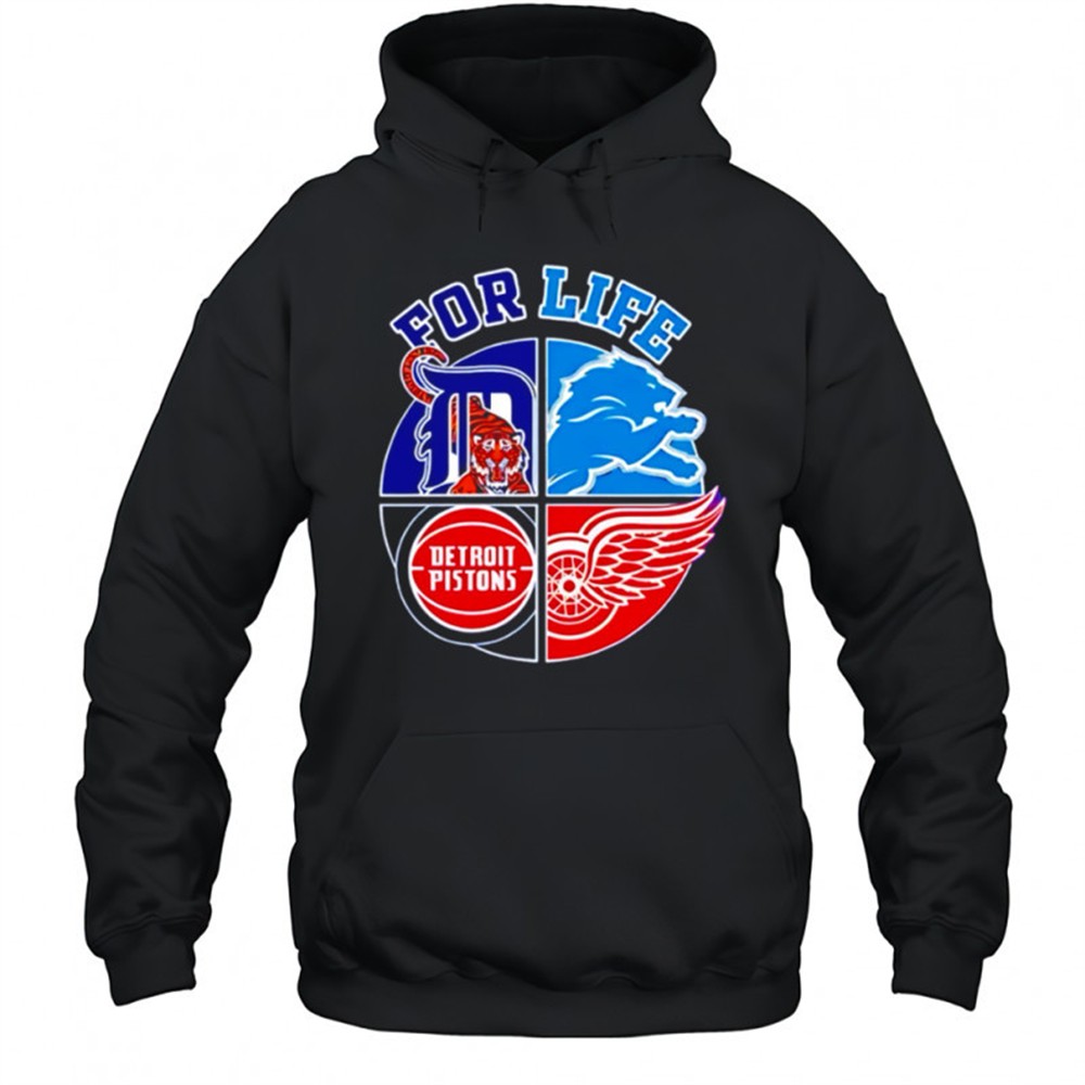 For Life Detroit Tigers Lions Pistons Red Wings fan shirt