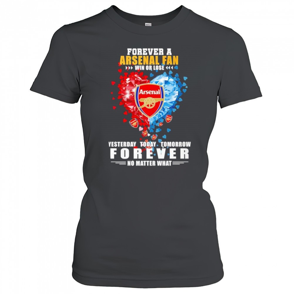 forever-a-arsenal-fan-win-or-lose-yesterday-today-tomorrow-shirt-7f4goe7y Forever a Arsenal fan win or lose yesterday today tomorrow shirt