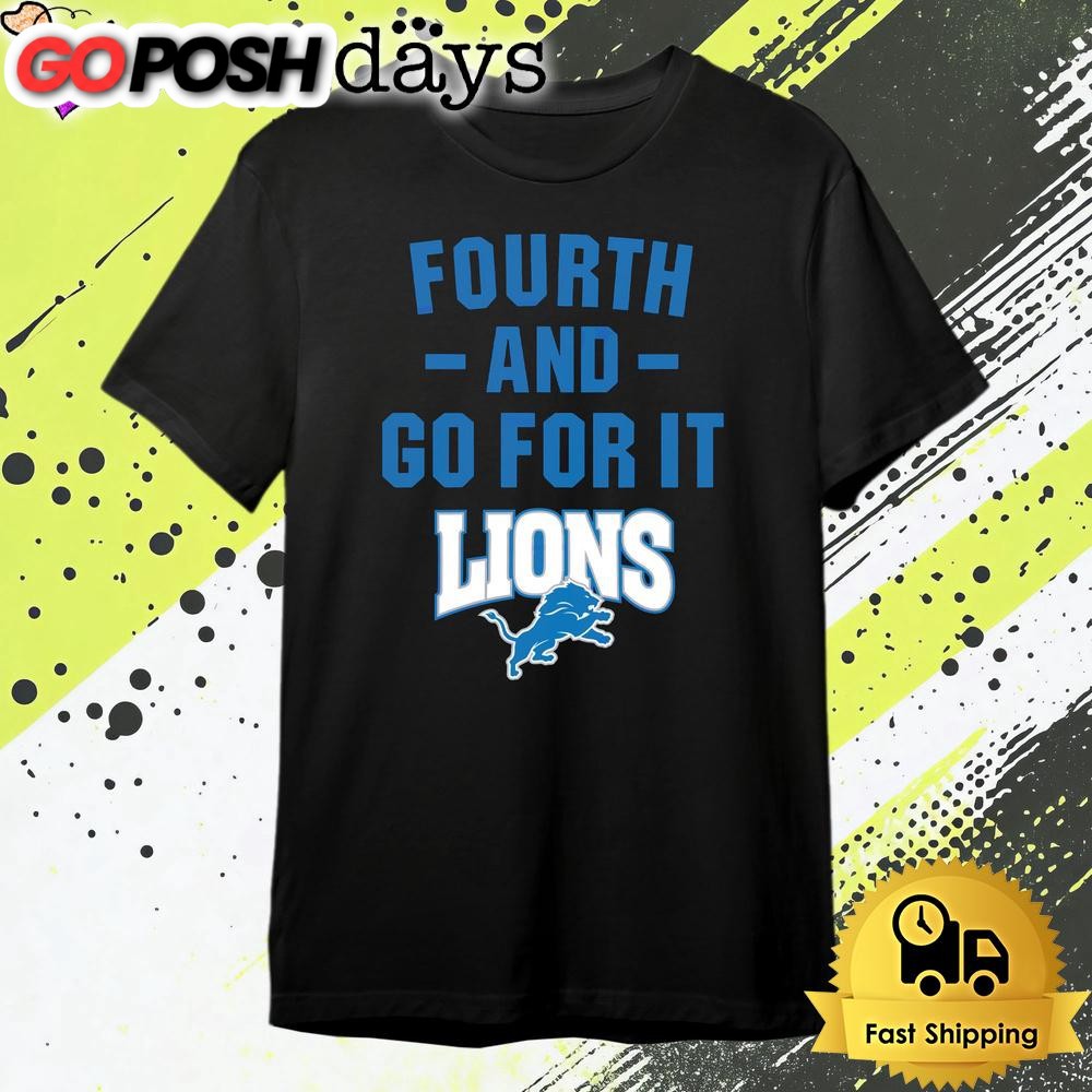 Fourth And Go For It Detroit Lions T Shirt