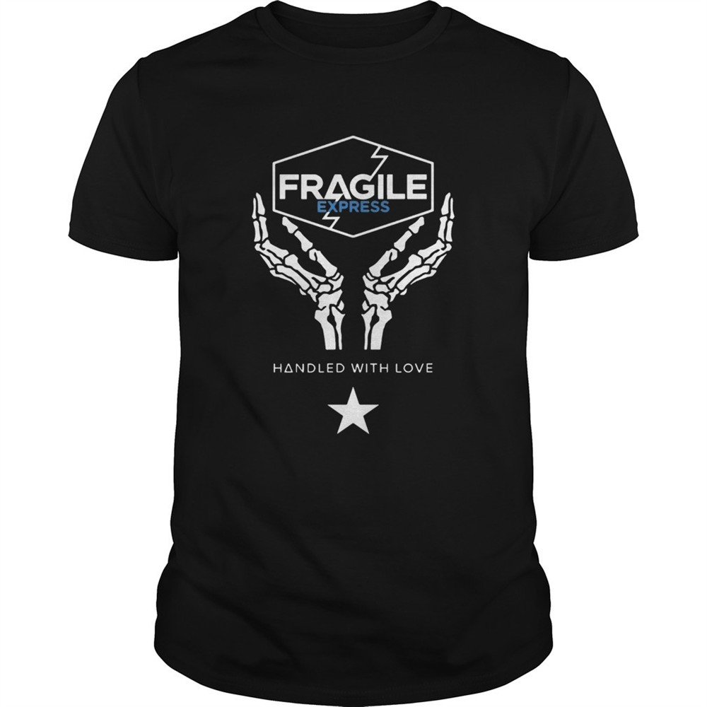 fragile-express-handled-with-love-shirt-kblek0zw Fragile Express Handled With Love shirt