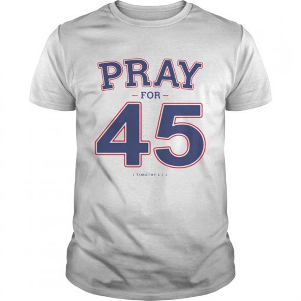 franklin-graham-pray-for-45-shirt-hjmcp546 Franklin Graham Pray For 45 shirt