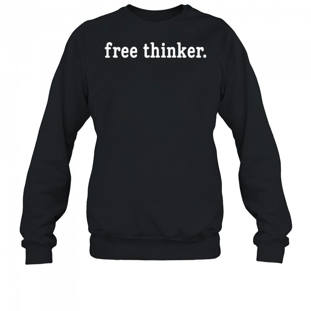 free-thinker-meme-shirt-8saxxoaq Free thinker meme shirt