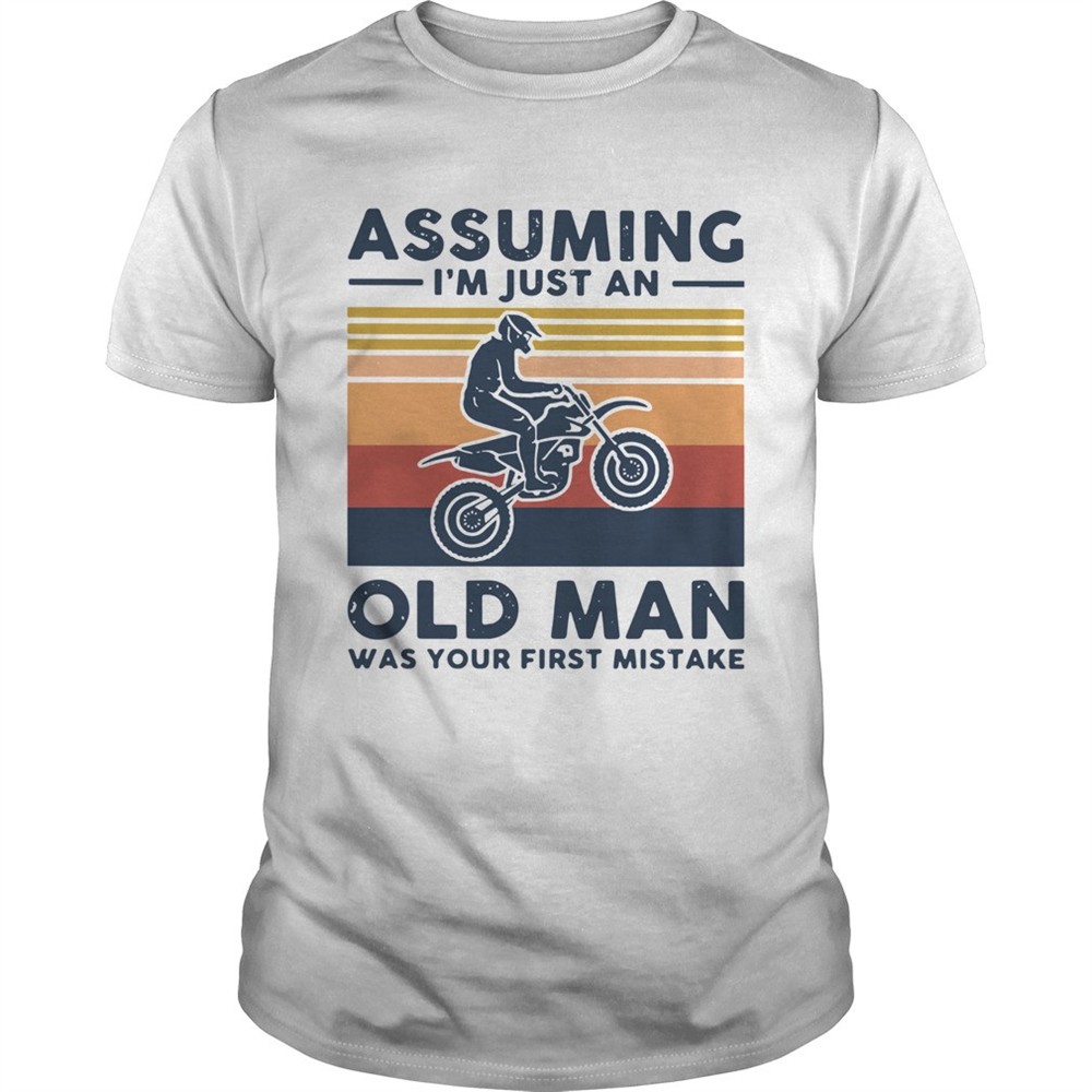 freestyle-motocross-assuming-im-just-and-old-lady-was-your-first-mistake-vintage-usz3fblv Freestyle Motocross Assuming Im Just And Old Lady Was Your First Mistake Vintage shirt
