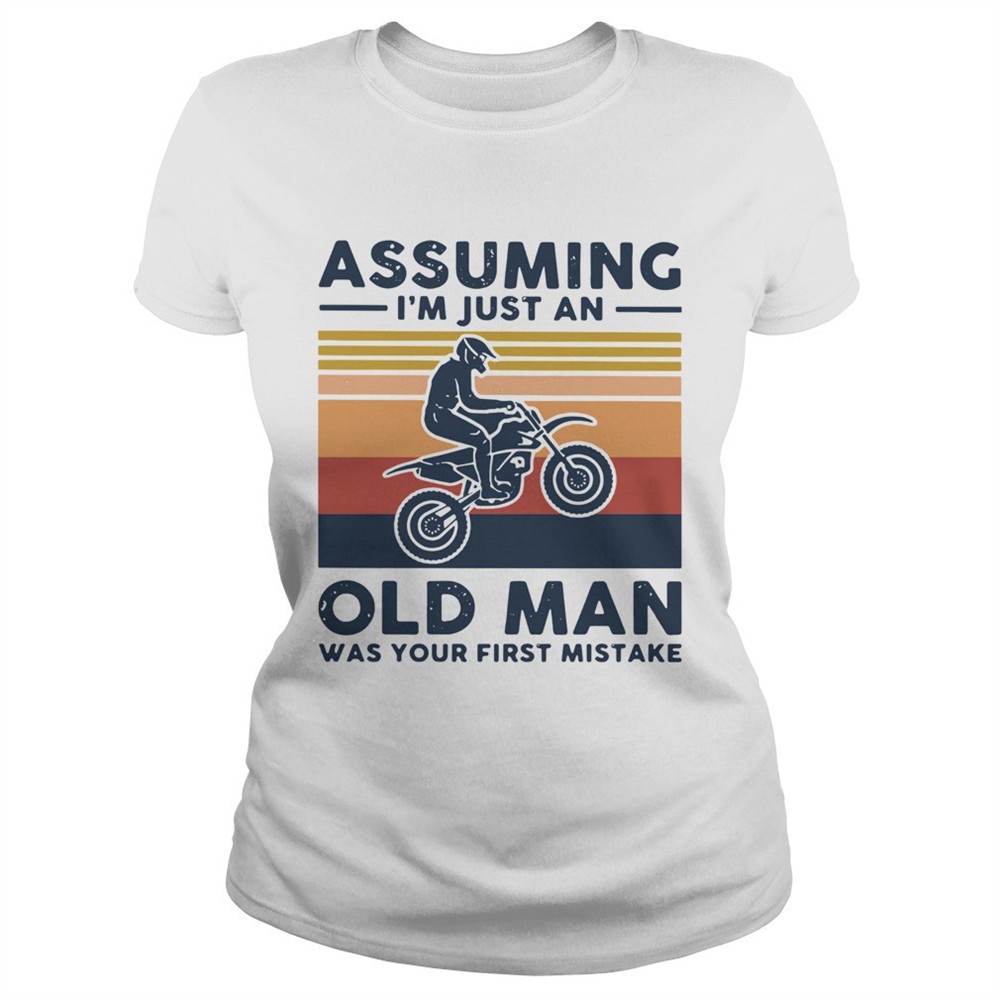 freestyle-motocross-assuming-im-just-and-old-lady-was-your-first-mistake-vintage-usz3fblv Freestyle Motocross Assuming Im Just And Old Lady Was Your First Mistake Vintage shirt