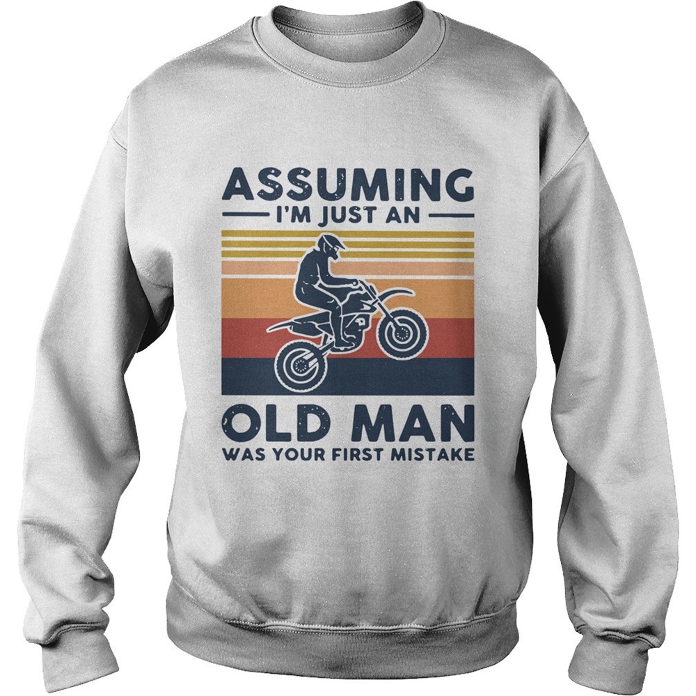 Freestyle Motocross Assuming Im Just And Old Lady Was Your First Mistake Vintage shirt