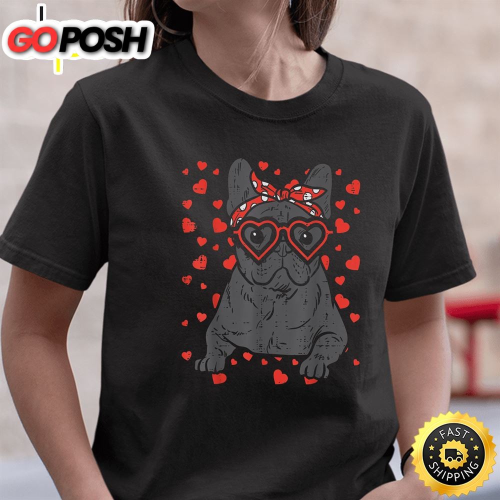 French Bulldog Heart Glasses Valentine Day Frenchie Dog Gift T-Shirt