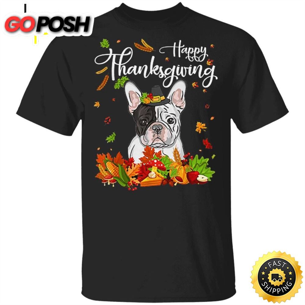 Frenchie Happy Thanksgiving T-Shirt Adorable Hallothanksmas Graphic Tees Gifts For Dog Lovers