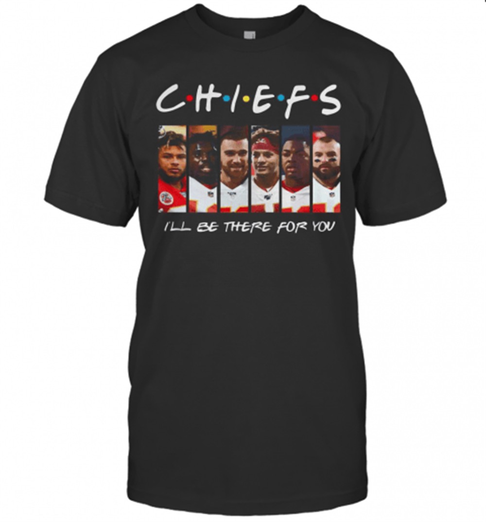 friends-chiefs-ill-be-there-for-you-t-shirt-jud8gvcd Friends Chiefs ILl Be There For You T-Shirt